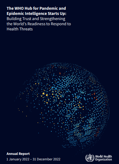 The WHO Hub for Pandemic and Epidemic Intelligence Starts Up: Year in Review 2022
